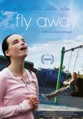 Fly Away (2010) Poster #1 Thumbnail