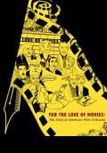 For The Love of Movies: A History of American Film Criticism (2009) Poster #2 Thumbnail