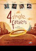 Four Single Fathers (2010) Poster #1 Thumbnail
