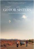 Go For Sisters (2013) Poster #1 Thumbnail