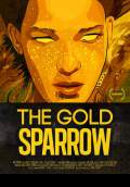 The Gold Sparrow (2013) Poster #1 Thumbnail