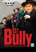 How to Beat a Bully (2016) Poster #1 Thumbnail