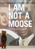 I Am Not a Moose (2011) Poster #1 Thumbnail