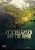 It's the Earth Not the Moon (É na terra não é na lua) (2011) Poster #1 Thumbnail