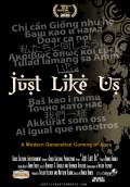 Just Like Us (2010) Poster #1 Thumbnail