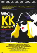 Who Is KK Downey? (2008) Poster #1 Thumbnail