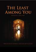 The Least Among You (2010) Poster #1 Thumbnail