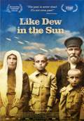 Like Dew in the Sun (2016) Poster #1 Thumbnail