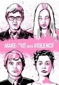 Make-Out with Violence (2009) Poster #4 Thumbnail