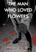 The Man Who Loved Flowers (2015) Poster #1 Thumbnail