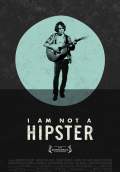 I Am Not a Hipster (2013) Poster #1 Thumbnail