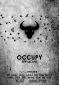 Occupy: The Movie (2013) Poster #1 Thumbnail