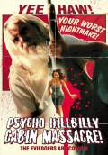 Psycho Hillbilly Cabin Massacre! (2008) Poster #1 Thumbnail