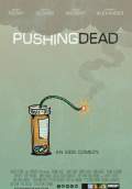Pushing Dead (2017) Poster #1 Thumbnail