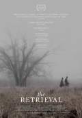 The Retrieval (2013) Poster #1 Thumbnail