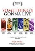 Something's Gonna Live (2009) Poster #1 Thumbnail