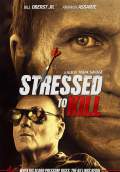 Stressed to Kill (2017) Poster #1 Thumbnail