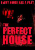 The Perfect House (2010) Poster #1 Thumbnail