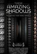 These Amazing Shadows (2011) Poster #1 Thumbnail