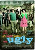 To Hell with the Ugly (2010) Poster #1 Thumbnail