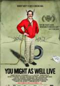 You Might as Well Live (2009) Poster #1 Thumbnail