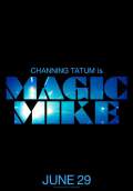 Magic Mike (2012) Poster #1 Thumbnail