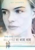 And While We Were Here (2013) Poster #1 Thumbnail