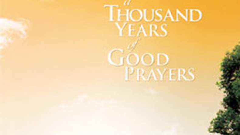 a thousand years of good prayers