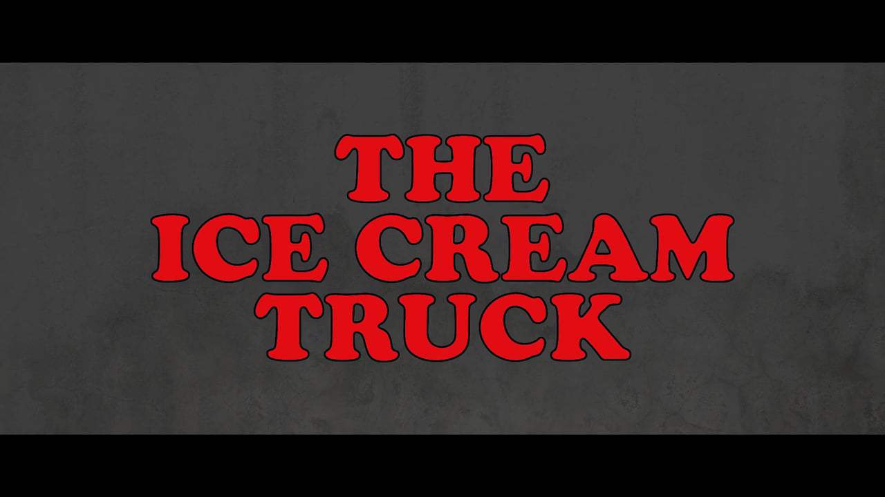 The Ice Cream Truck Trailer (2017) Screen Capture #4
