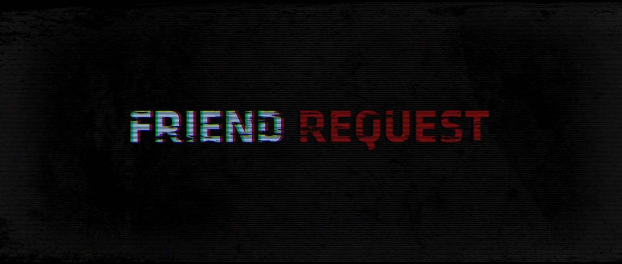 Friend Request Feature Trailer (2017) Screen Capture #4