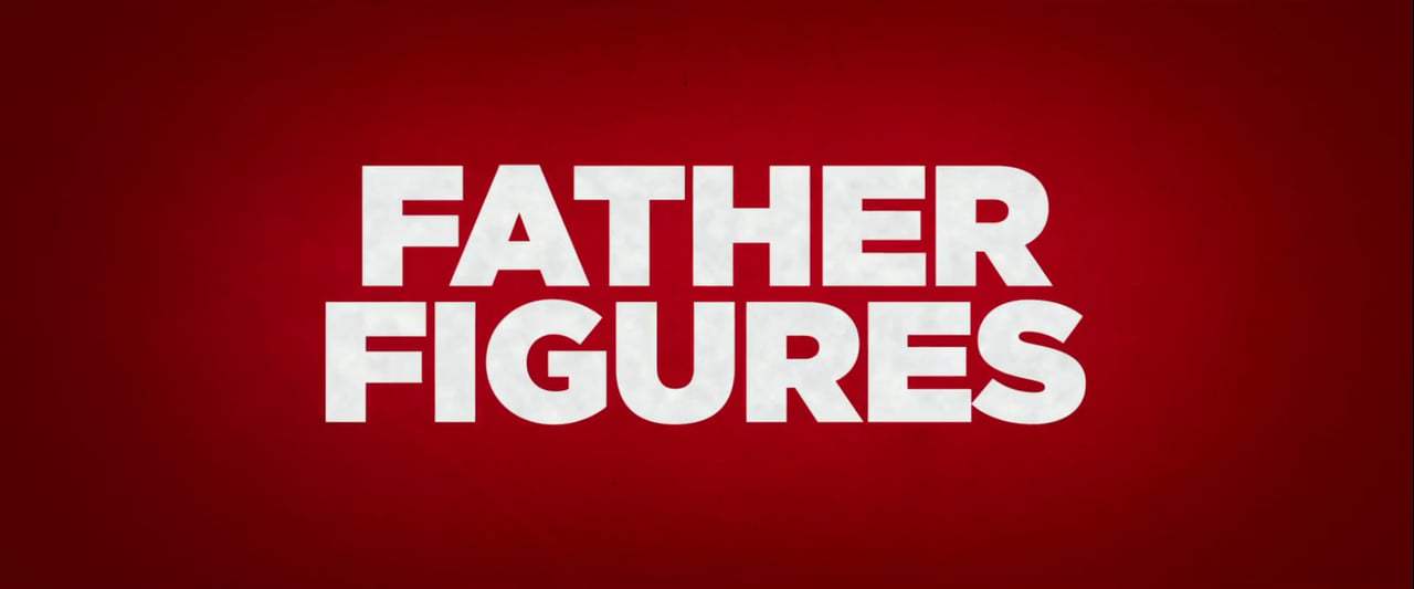 Father Figures Feature Trailer (2017) Screen Capture #4