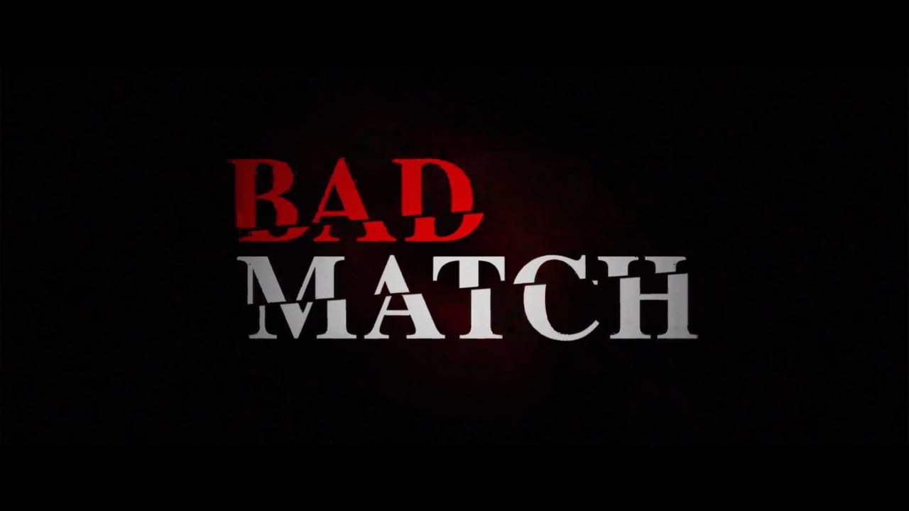 Bad Match Trailer (2017) Screen Capture #4