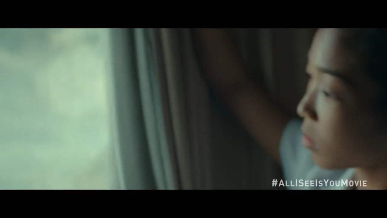 All I See Is You TV Spot - Do You Know Alternate (2017) Screen Capture #1