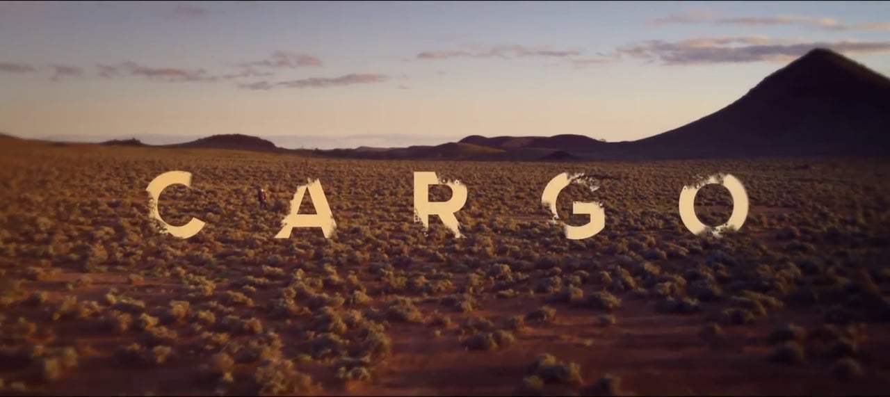 Cargo Theatrical Trailer (2018) Screen Capture #4