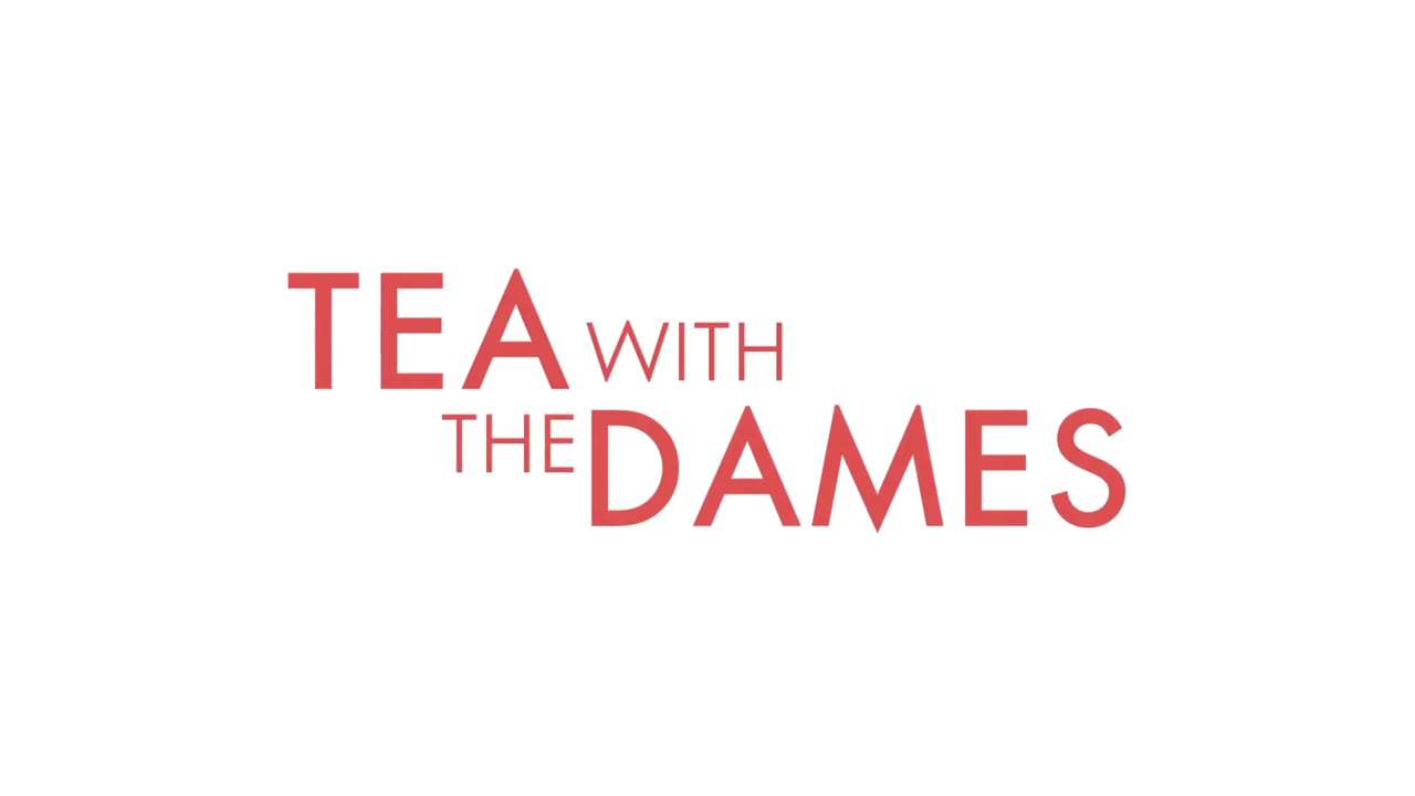 Tea with the Dames Trailer (2018) Screen Capture #4