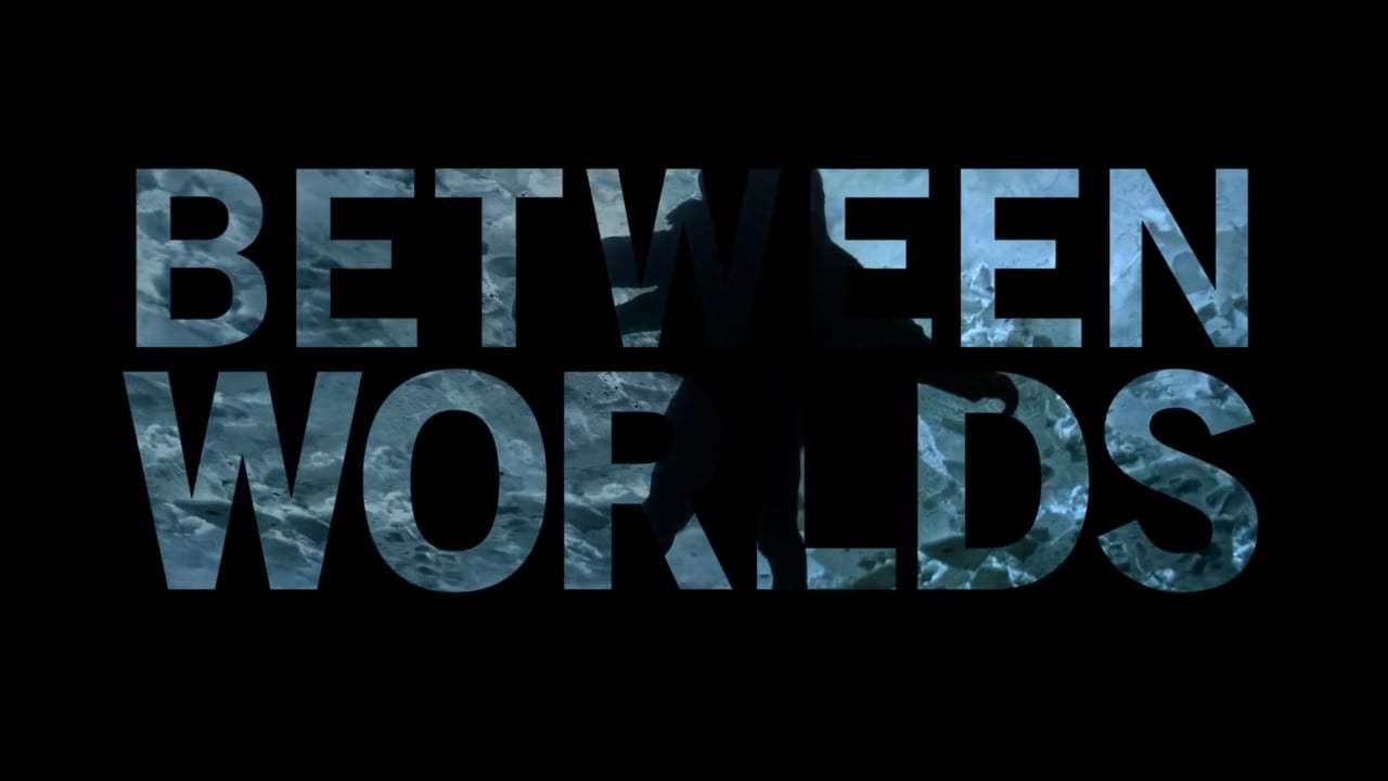 Between Worlds Trailer (2018) Screen Capture #4