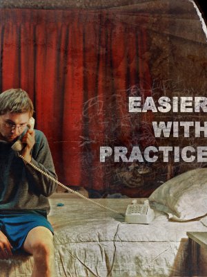 Easier With Practice Poster #1