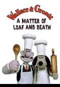Wallace and Gromit: A Matter of Loaf and Death (2009) Poster #1 Thumbnail