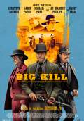Big Kill (2018) Poster #1 Thumbnail