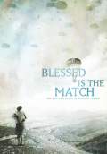 Blessed Is the Match (2009) Poster #1 Thumbnail