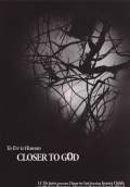 Closer to God (2015) Poster #1 Thumbnail