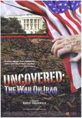 Uncovered: The Whole Truth About the Iraq War (2004) Poster #1 Thumbnail