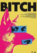 Bitch (2017) Poster #1 Thumbnail