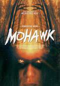 Mohawk (2018) Poster #1 Thumbnail