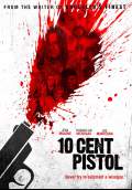 10 Cent Pistol (2015) Poster #1 Thumbnail