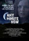 Any Minute Now (2013) Poster #1 Thumbnail