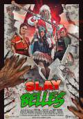 Slay Belles (2018) Poster #1 Thumbnail