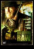 Medium Raw (2008) Poster #1 Thumbnail