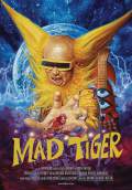 Mad Tiger (2016) Poster #1 Thumbnail