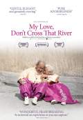 My Love, Don't Cross That River (2014) Poster #1 Thumbnail